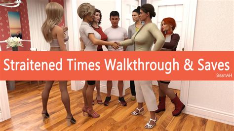 Straitened Times: Walkthrough & Saves (V0.55)